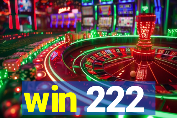 win 222